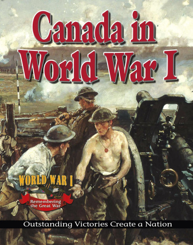 Canada in World War I. Outstanding Victories Create a Nation