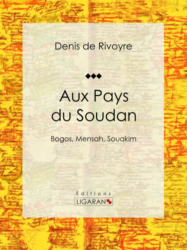 Aux Pays du Soudan. Bogos, Mensah, Souakim