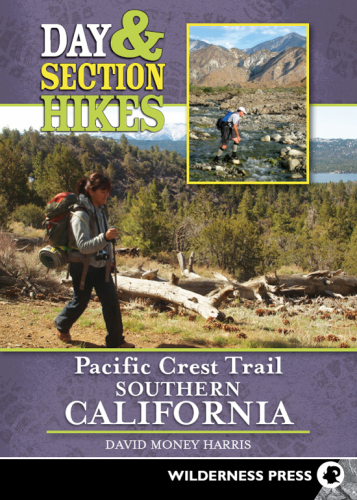 Day and Section Hikes Pacific Crest Trail. Southern California