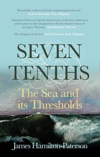 Seven-Tenths. The Sea and its Thresholds