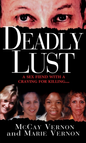 Deadly Lust. A Serial Killer Strikes