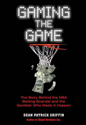 Gaming the Game. The Story Behind the NBA