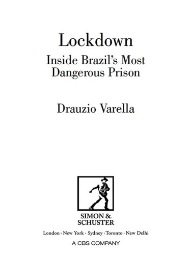 Lockdown. Inside Brazil's Most Dangerous Prison