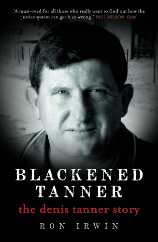 Blackened Tanner. The Denis Tanner Story