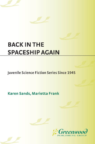 Back in the Spaceship Again. Juvenile Science Fiction Series Since 1945