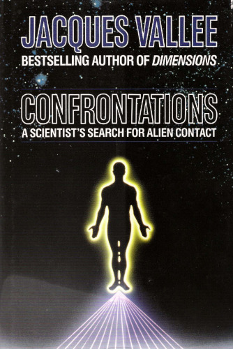 Confrontations: a Scientist's Search For Alien Contact