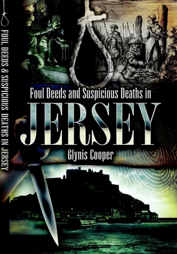 Foul Deeds and Suspicious Deaths in Jersey