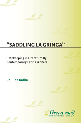 Saddling La Gringa. Gatekeeping in Literature by Contemporary Latina Writers