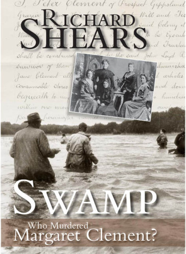 Swamp. Who Murdered Margaret Clement?