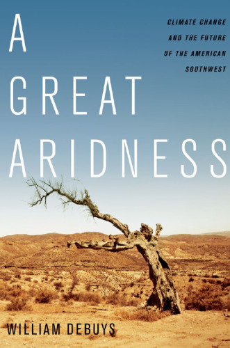 A great aridness : climate change and the future of the American southwest