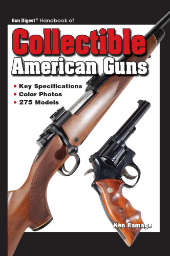 Gun digest handbook of collectible American guns