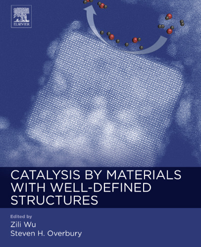 Catalysis by Materials with Well-Defined Structures