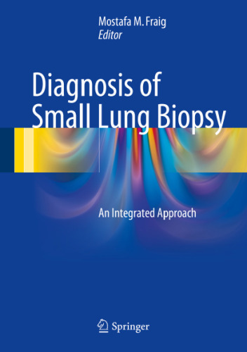 Diagnosis of Small Lung Biopsy: An Integrated Approach