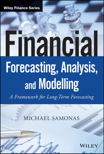 Financial Forecasting, Analysis and Modelling: A Framework for Long-Term Forecasting