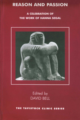 Reason and Passion: A Celebration of the Work of Hanna Segal