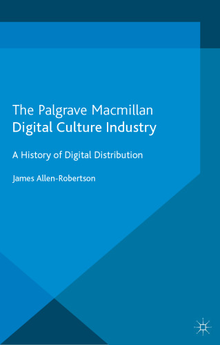 Digital culture industry: a history of digital distribution
