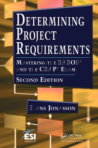 Determining Project Requirements, Second Edition : Mastering the BABOK® and the CBAP® Exam