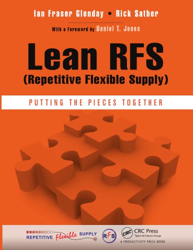 Lean RFS (Repetitive Flexible Supply) : Putting the Pieces Together