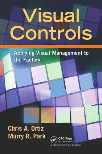 Visual controls : applying visual management to the factory