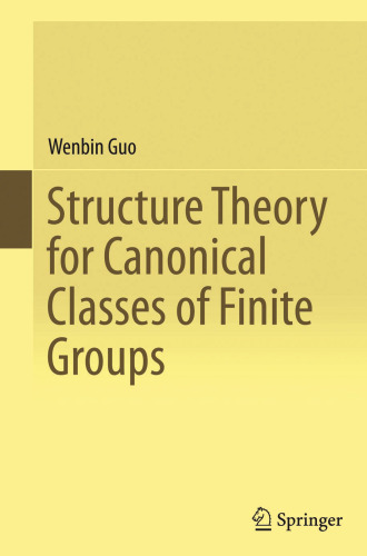 Structure Theory for Canonical Classes of Finite Groups