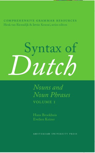 Syntax of Dutch: Nouns and Noun Phrases - Volume 1