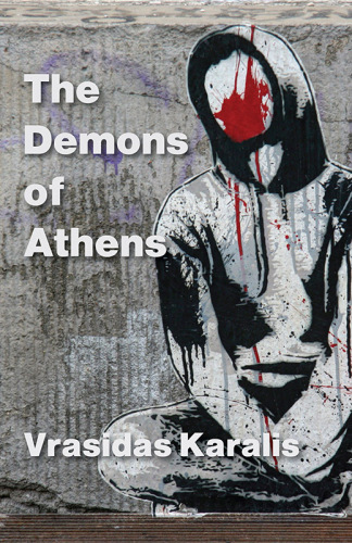 The Demons of Athens: Reports from the Great Devastation