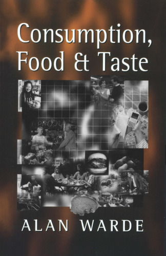 Consumption, Food and Taste: Culinary Antinomies and Commodity Culture