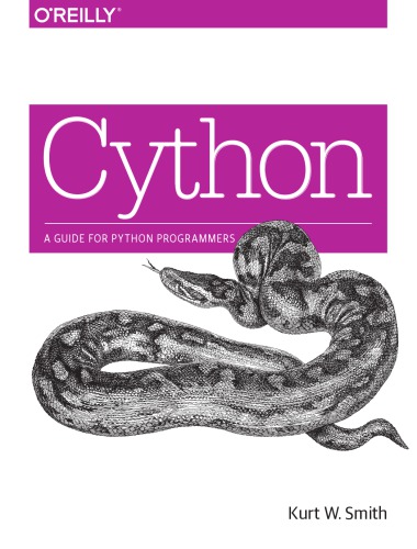 Cython - A guide for Python programmers
 ISBN: 978-1-491-90155-7