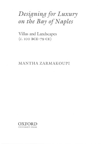 Designing for luxury on the Bay of Naples: villas and landscapes (c. 100 BCE-79 CE)