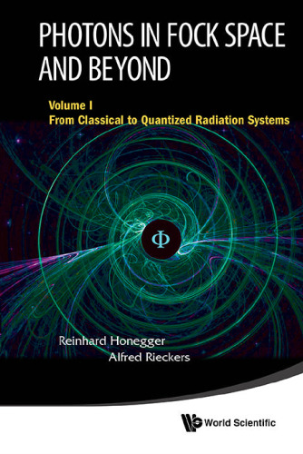 Photons in Fock Space and Beyond (In 3 Volumes)