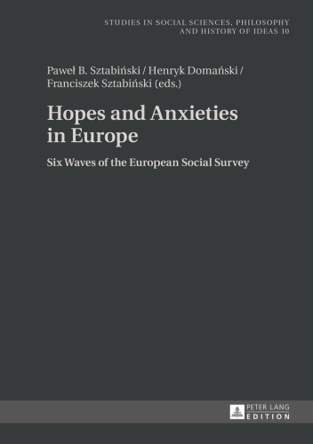 Hopes and Anxieties in Europe: Six Waves of the European Social Survey