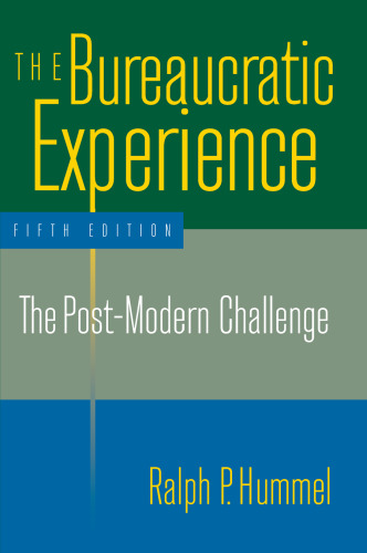 The Bureaucratic Experience: The Post-Modern Challenge