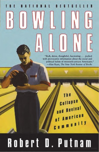 Bowling Alone - The Collapse and Revival of American Community