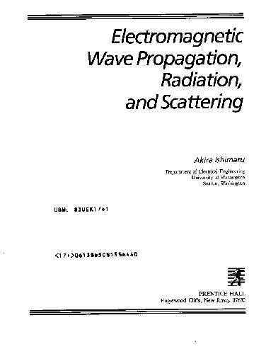 Electromagnetic Wave Propagation, Radiation, and Scattering