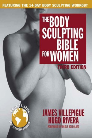 The Body Sculpting Bible for Women  The Way to Physical Perfection