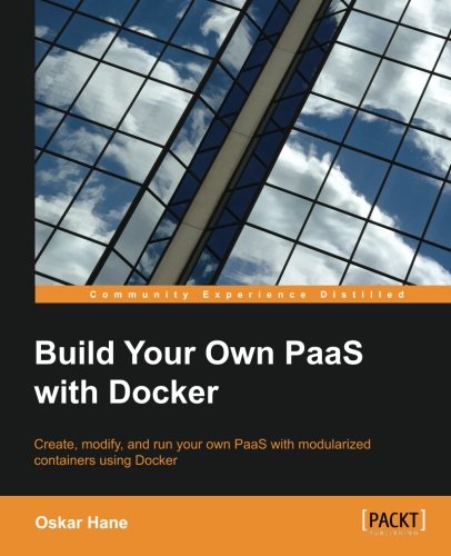 Build Your Own PaaS with Docker