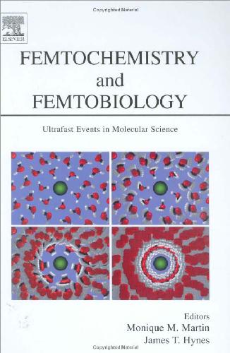 Femtochemistry and Femtobiology: Ultrafast Dynamics in Molecular Science