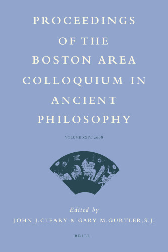 Proceedings of the Boston Area Colloquium in Ancient Philosophy, Volume XXIV, 2008