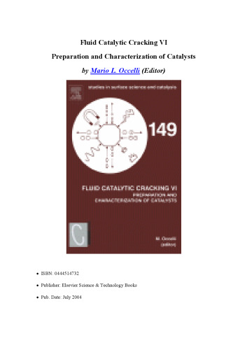 Fluid Catalytic Cracking VIPreparation and Characterization of Catalysts, Proceedings of the 6th International Symposium in Fluid Cracking Catalysts (FCCs)