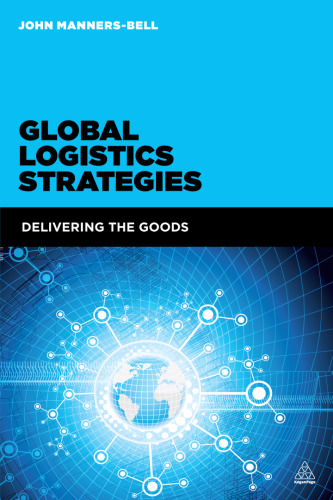 Global Logistics Strategies: Delivering the Goods