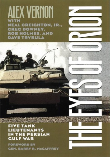 The Eyes of Orion: Five Tank Lieutenants in the Persian Gulf War