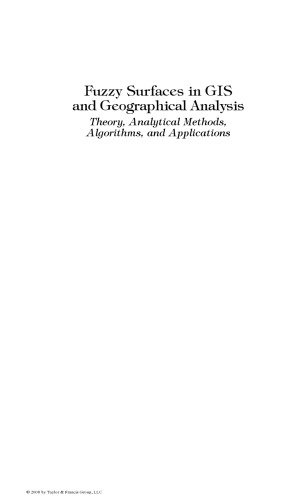 Fuzzy Surfaces in GIS and Geographical Analysis: Theory, Analytical Methods, Algorithms and Applications