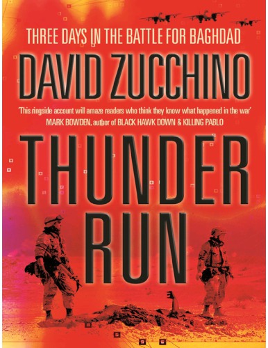 Thunder Run: The Armored Strike to Capture Baghdad