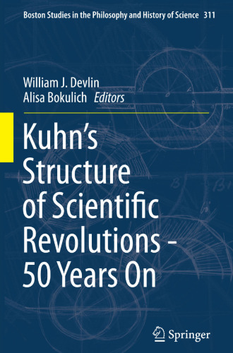 Kuhn’s Structure of Scientific Revolutions - 50 Years On