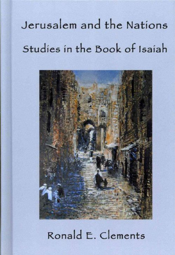 Jerusalem and the Nations: Studies in the Book of Isaiah