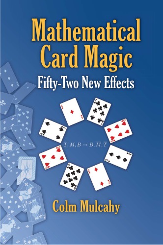 Mathematical Card Magic : Fifty-Two New Effects