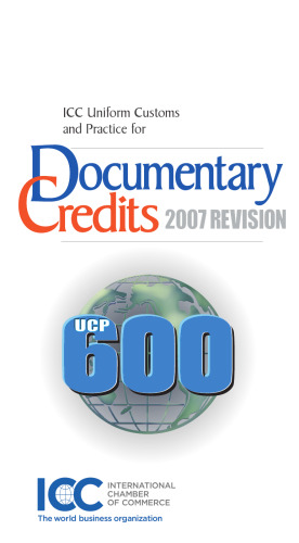 ICC uniform customs and practice for documentary credits : 2007 revision