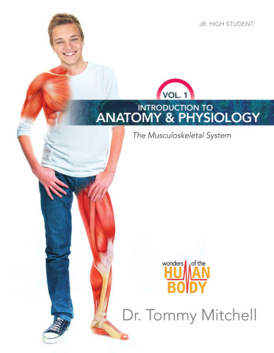 Introduction to Anatomy & Physiology: The Musculoskeletal System Vol 1