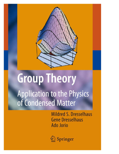 Group Theory: Application to the Physics of Condensed Matter