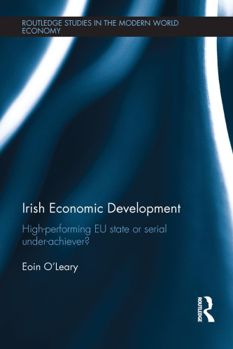 Irish Economic Development: High-performing EU State or Serial Under-achiever?